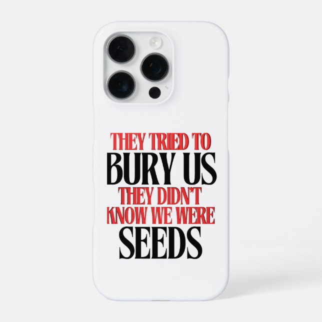 Funda Para iPhone Ellos Trataron de Enterrarnos |  (Reverso)