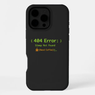 Funda Para iPhone 16 Pro Max Error 404: Sueño No Encontrado (Se Necesita Café)