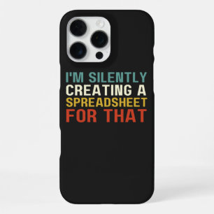 Funda Para iPhone 16 Pro Max Estoy Creando Silenciosamente Una Hoja De Cálculo 