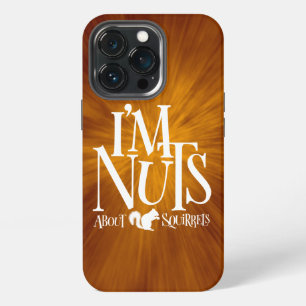 Funda Para iPhone 13 Pro Estoy loco - amante de las ardillas divertidas
