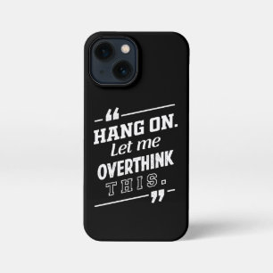 Funda Para iPhone 13 Mini Hang on Déjame pensar sobre este negro