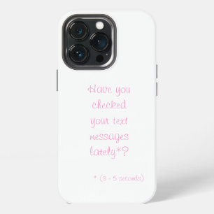 Funda Para iPhone 13 Pro ¿Has Revisado Tus Mensajes de Texto Últimamente? i
