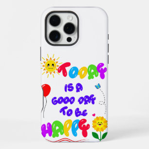 Funda Para iPhone 16 Pro Max Hoy es un buen día para ser feliz cita motivaciona
