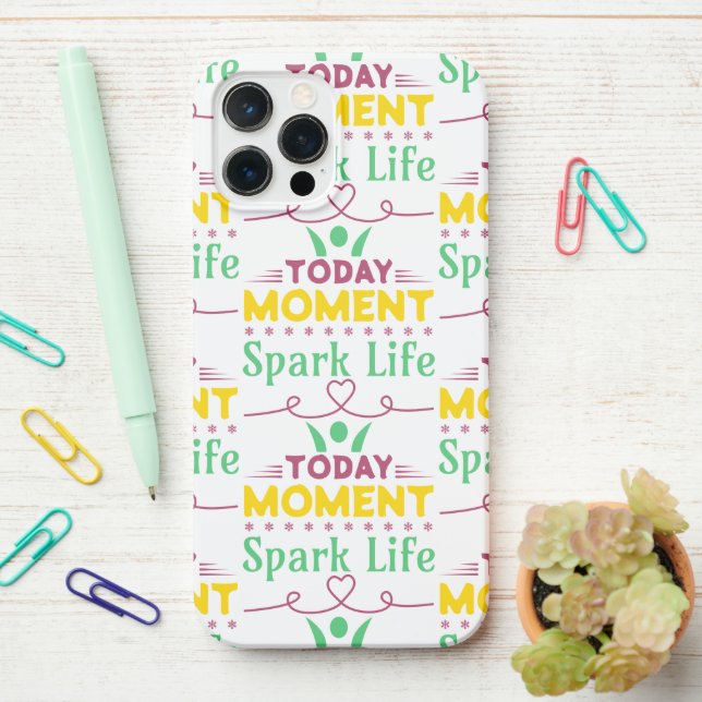 Funda Para iPhone Hoy, momento, vida de chispa (En el escritorio)