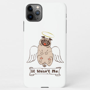 Funda Para iPhone 11Pro Max It Wasn't Me angel pug funny quote    Case-Mate iP