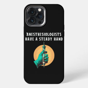 Funda Para iPhone 13 Pro Max Los anestesiólogos tienen una mano firme anestesio