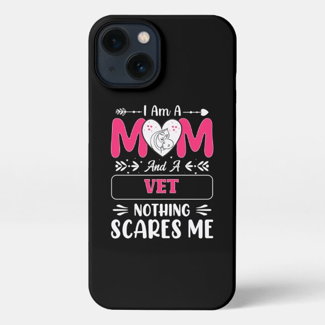 Funda Para iPhone Mamá Y Un Vet Nada Me Da Miedo, Divertida Vet Mom (Reverso )
