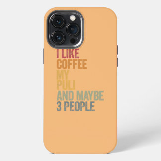 Funda Para iPhone 13 Pro Max Me gusta el café a mi Puli y quizás 3 personas Vin