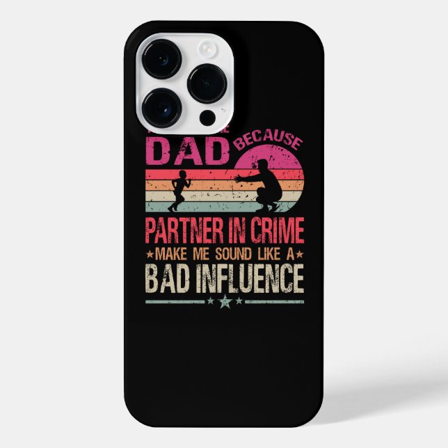 Funda Para iPhone Me Llaman Papá Porque Es Socio En El Crimen (Reverso)