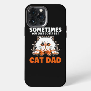 Funda Para iPhone 13 Pro Max Mens Sometimes you just gotta be a cat dad father