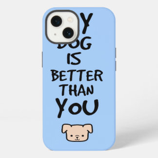 Mi perro es mejor que tú