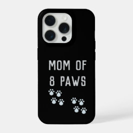 Mom of 8 paws