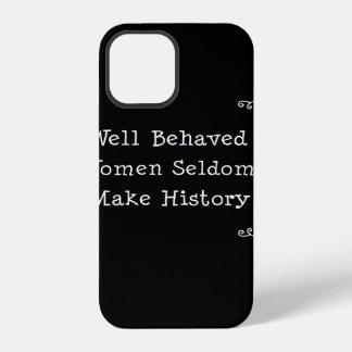 Funda Para iPhone 12 Mujeres Bien Comportadas Rara Vez Hacen Historia