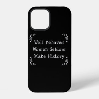 Funda Para iPhone 12 Mujeres bien comportadas rara vez hacen historia C