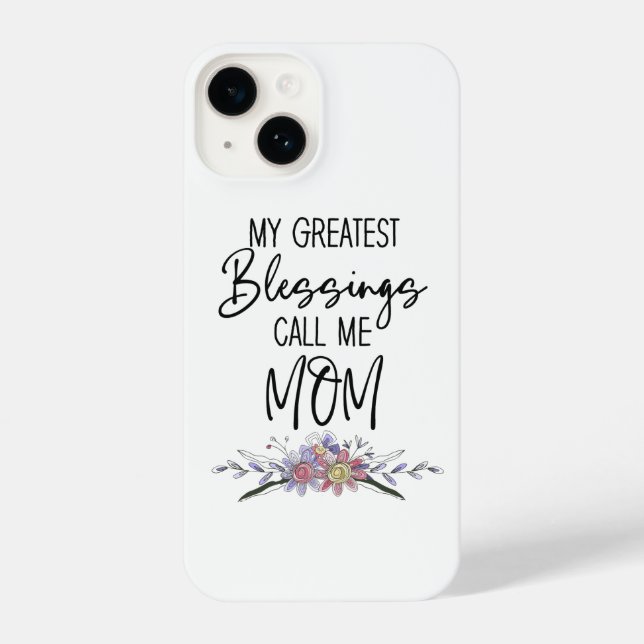 Funda Para iPhone My Greatest Blessings Call Me Mom (Reverso )