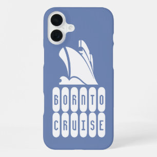 Funda Para iPhone 16 Plus Nacido para navegar. Un caso para amantes de cruce