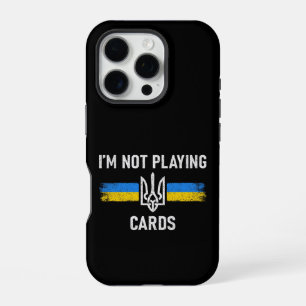 Funda Para iPhone 16 Pro No Estoy Jugando Cartas - Palabras de Zelensky 202