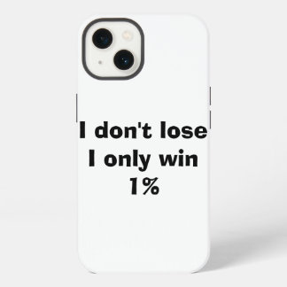 No pierdo, solo gano 1%