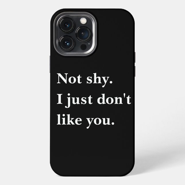 Funda Para iPhone No soy tímido. Simplemente no me gustan tus chiste (Reverso )