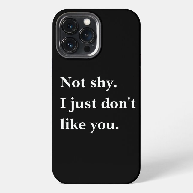 Funda Para iPhone No soy tímido. Simplemente no me gustan tus chiste (Reverso )
