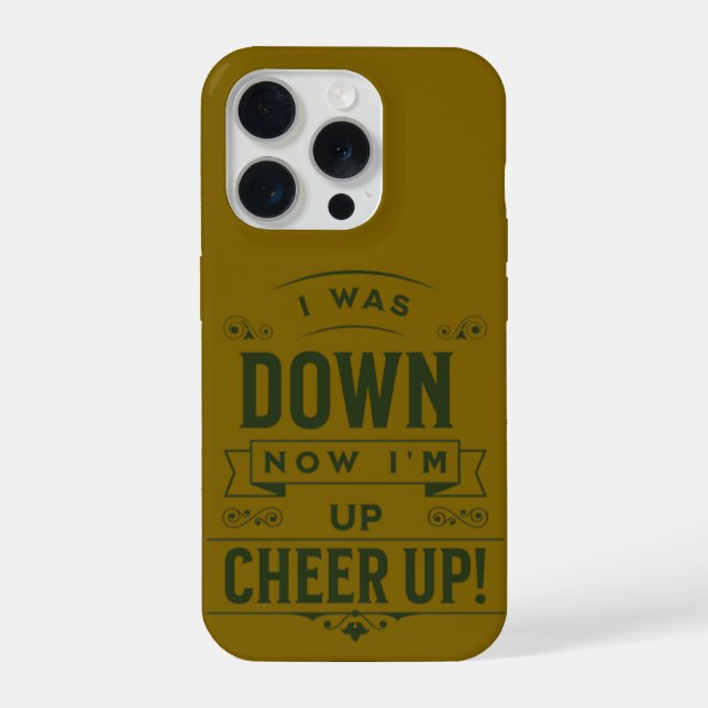 FUNDA PARA iPhone NOW I'M UP CHEER UP IPHONE 15 PRO CASE (Reverso )