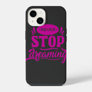 Funda Para iPhone 14 nunca dejes de soñar