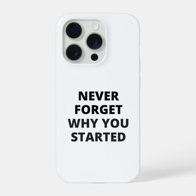 Funda para iPhone Nunca Olvides Por Qué Empezaste  (Reverso )