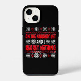 Funda Para iPhone 14 On The Naughty List And I Regret Nothing Funny Quo