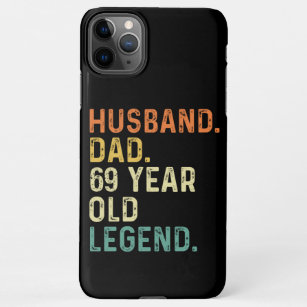 Funda Para iPhone 11Pro Max Padre esposo de 69 años, leyenda de 69 años, hombr