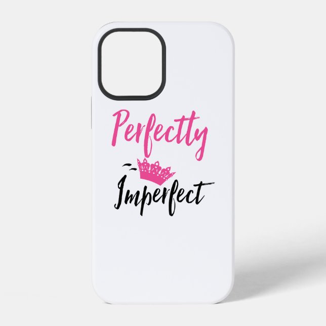 Funda Para iPhone Perfectamente imperfecta "con Tiara"  (Reverso )