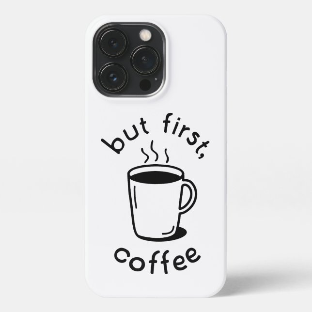 Funda Para iPhone Pero primero, café (Reverso)