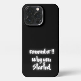 Funda Para iPhone 13 Pro Remember Why You Started Minimal Black Quote 