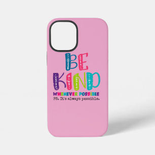 Funda Para iPhone 12 Mini Sé Amable Siempre que Sea Posible