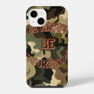 Funda Para iPhone 14 Sé Feliz, Sé Tú Mismo – Motivación Militar iPhone
