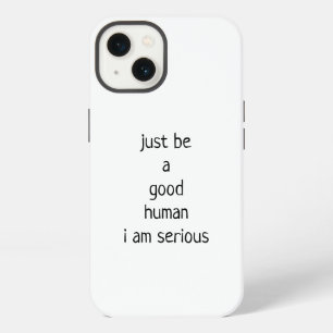 Simplemente sé un buen humano