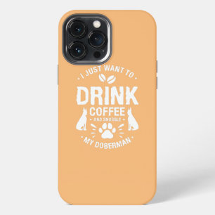 Funda Para iPhone 13 Pro Max Sólo Quiero Beber Café Y Acurrucar Mi