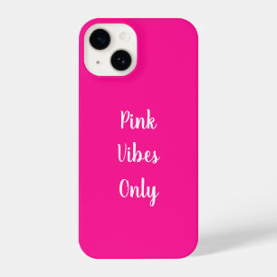Funda Para iPhone 14 Sólo Vibes rosas Tipografía Rosa Caliente