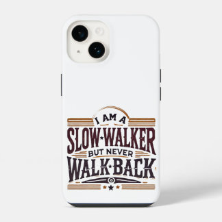 Funda Para iPhone 14 Soy un caminante lento pero nunca wack iPhone Case