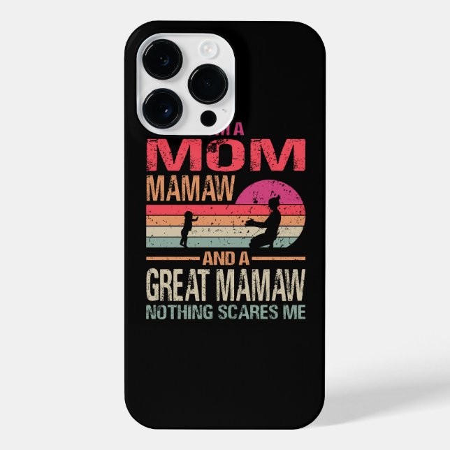 Funda Para iPhone Soy una mamá Mamaw y una gran mamaíta. Nada asusta (Reverso)