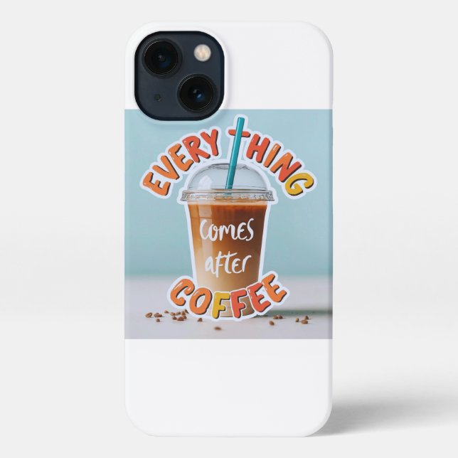 Funda Para iPhone Todo viene después del café (Reverso )