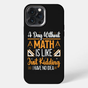 Funda Para iPhone 13 Pro Max Un día sin matemáticas, divertido regalo de profes