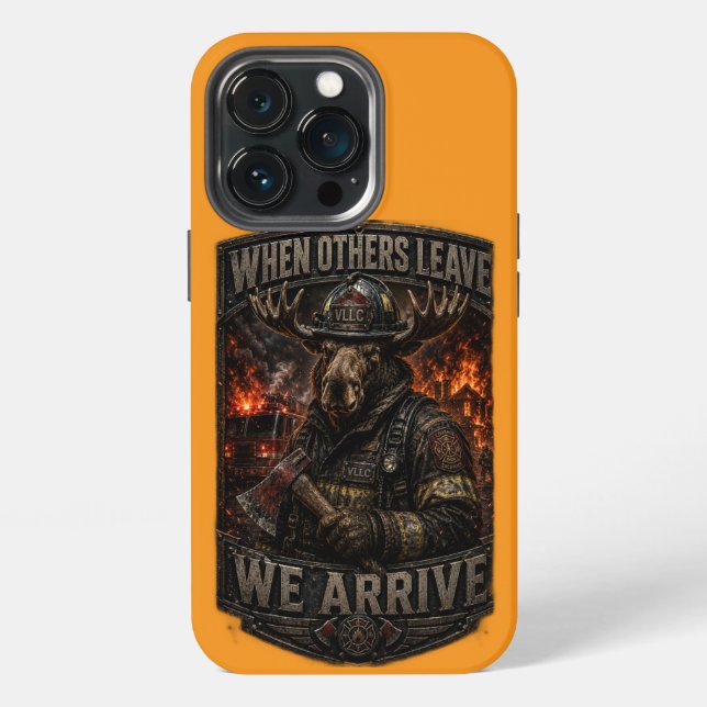 Funda Para iPhone VLLC When Others Leave We Arrive Firefighter Moose (Reverso )