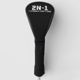 Funda Para Palo De Golf 2n-1 Literalmente no puedo ni siquiera profesor de