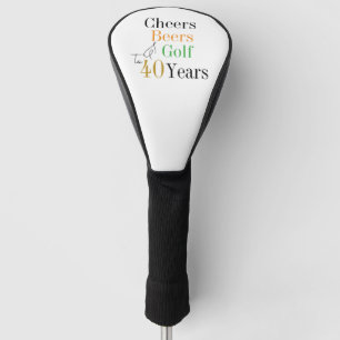 Funda Para Palo De Golf 40.º Cumpleaños Golf Cheers Beers Minimal