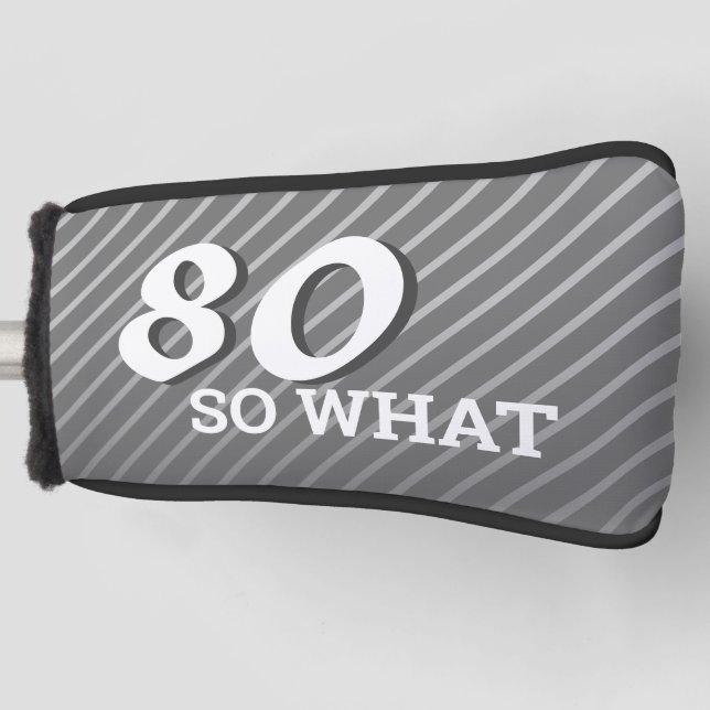 Funda Para Palo De Golf 80 así que qué grisáceo moderno 80 cumpleaños (Anverso)