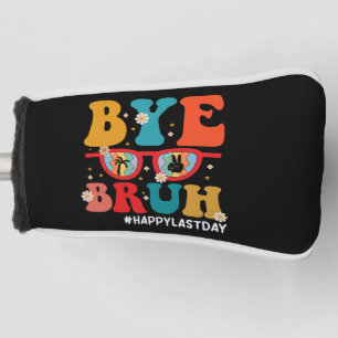 Funda Para Palo De Golf Adiós profesor Bruh feliz último día de verano esc