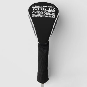 Funda Para Palo De Golf Advertencia Estoy Retirado Divertido Jubilación Ju