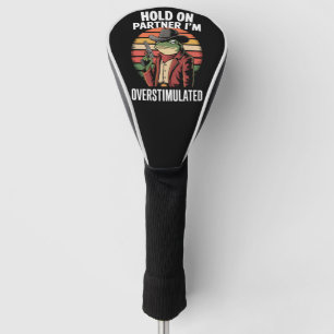 Funda Para Palo De Golf Aguanta Compañero Estoy Sobrestimulado Rana Vaquer