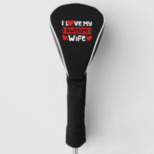 Funda Para Palo De Golf Amo Mi Impresionante Esposa Valentine