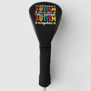 Funda Para Palo De Golf Apoyaré el autismo aquí o allá autista